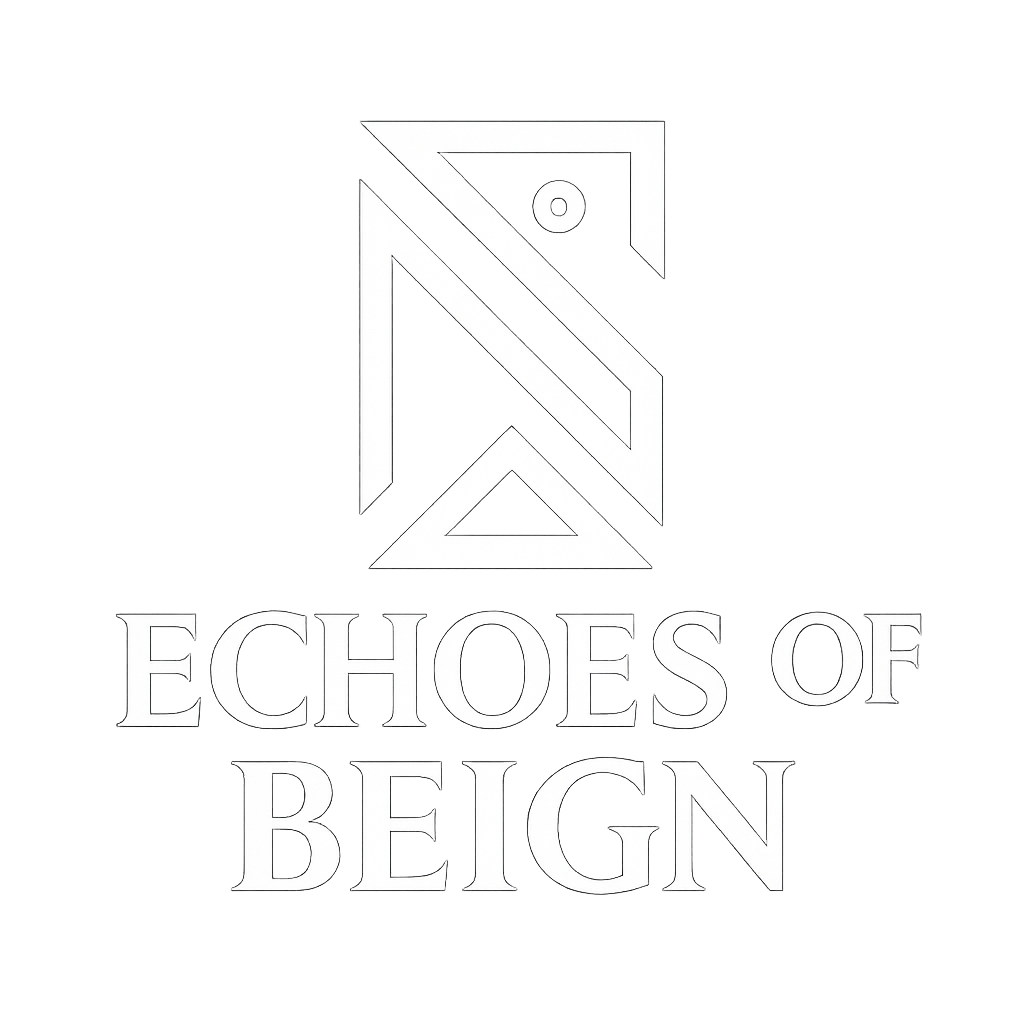 Echoes of Beign